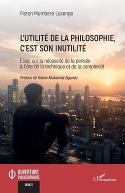 L'utilite de la philosophie, c'est son inutilite - essai sur la necessite de la pensee a l'ere de la