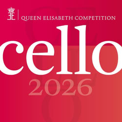 Queen Elisabeth Competition: Cello 2026
