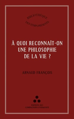 A quoi reconnaît-on une philosophie de la vie ?