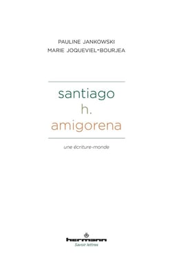 Santiago H. Amigorena : une écriture-monde