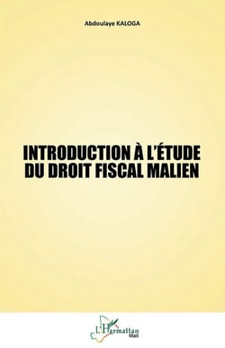 Introduction à l'étude du droit fiscal malien