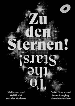 To The Stars! Outer Space and Inner Longing since Modernism