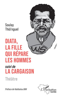 Diata, la fille qui répare les hommes. Suivi de La cargaison