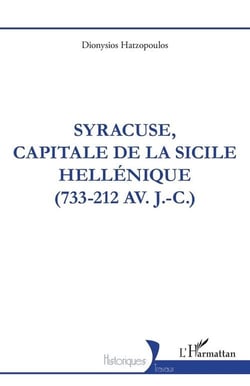 Syracuse, capitale de sicile hellenique (733-212 av. j.-c.)