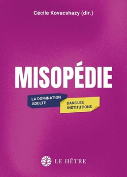 Misopédie, la domination adulte dans les institutions