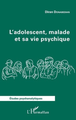 L'adolescent, malade et sa vie psychique