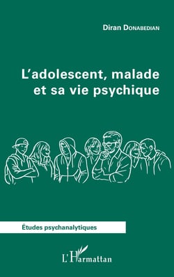 L'adolescent, malade et sa vie psychique