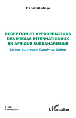 Réception et appropriations des médias internationaux en Afrique subsaharienne : le cas du groupe