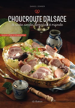 Choucroute d'alsace - 36 recettes simples, savoureuses et originales