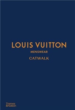 Louis vuitton menswear catwalk the complete collections /anglais