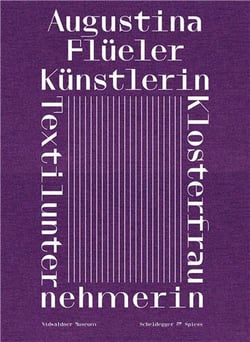 Augustina flueler klosterfrau, kunstlerin, textilunternehmerin /allemand