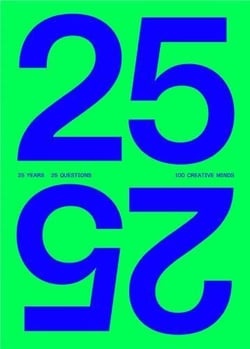 25 - 25 25 years - 25 questions - 100 creative minds /anglais