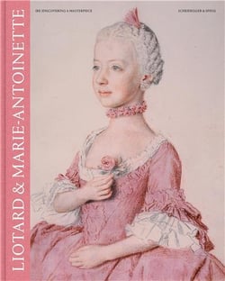 Liotard and marie-antoinette (re-)discovering a masterpiece /anglais