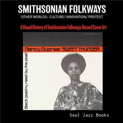 Smithsonian folkways other worlds: culture / innovation / protest /anglais