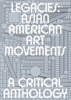 Legacies: asian american art movements /anglais