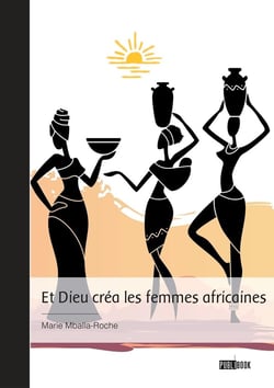 Et Dieu créa les femmes africaines