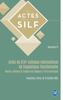 Actes du XLVIe colloque international de linguistique fonctionnelle : Décrire, instituer et traduire les langues à l'ère numérique