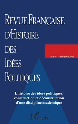 L'histoire des idees politiques, construction et deconstruction d'une discipline academique - vol63
