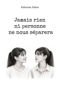 Jamais rien ni personne ne nous separera