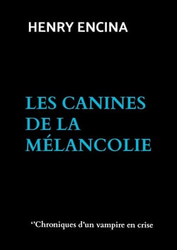 Les canines de la mélancolie : ''Chroniques d'un vampire en crise