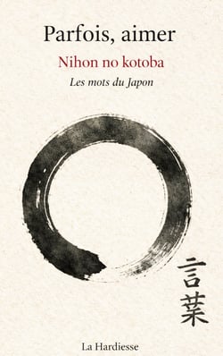 Parfois aimer nihon no kotoba - les mots du japon