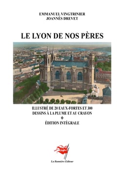 Lyon de nos peres - illustre de 20 eaux fortes et