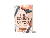 The Sound of You