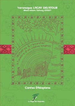 CONTES ETHIOPIENS-HISTOIRES A RACONTER A L'OMBRE D'UN CHENE SOYEUX