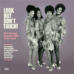 Look But Don't Touch ! - Girl Group Sounds USA 1962-1966 - Vinyle