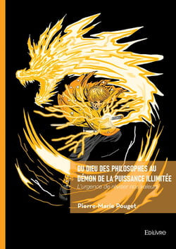 Du Dieu des philosophes au démon de la puissance illimitée : L'urgence de réviser nos valeurs