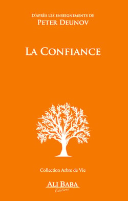 La Confiance - D'après les enseignements de Peter Deunov