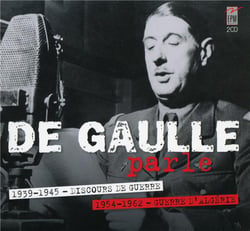 Parle : 1939-1945 discours de guerre - 1954-1962 guerre d'Algérie