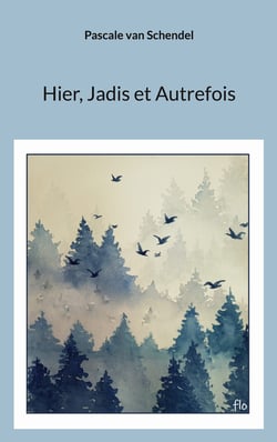 HIER JADIS ET AUTREFOIS