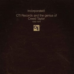 Incorporated ! CTI Records And The Genius Of Creed Taylor 1969-1974 - Vinyle