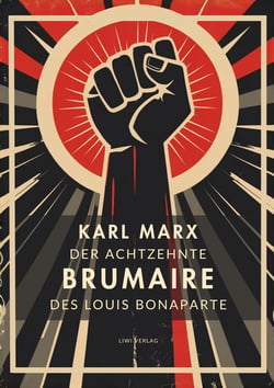 KARL MARX DER ACHTZEHNTE BRUMAIRE LOUIS