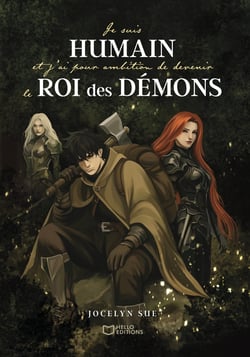 Je suis humain et j'ai pour ambition de devenir le roi des démons