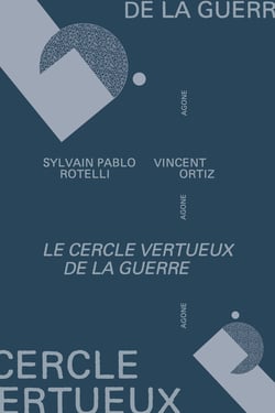 Le Cercle vertueux de la guerre