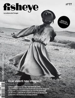 Fisheye n.77 : Que valent nos images ?