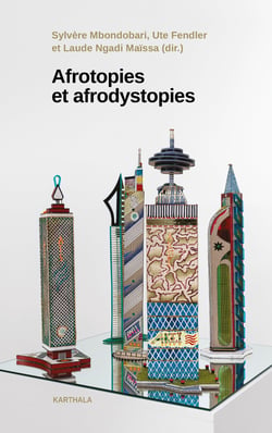 Afrotopies et afrodystopies