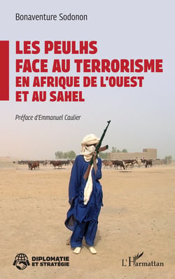 Les Peulhs face au terrorisme en Afrique de l’Ouest et au Sahel