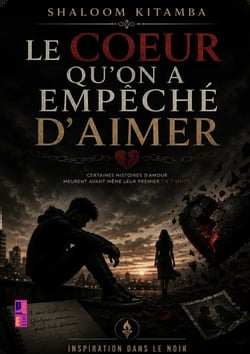 Le coeur qu'on a empêché d'aimer