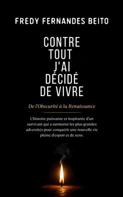 Contre Tout, J'ai Décidé de Vivre