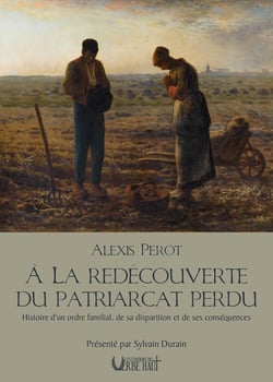A LA REDECOUVERTE DU PATRIARCAT PERDU - PRESENTE PAR SYLVAIN DURAIN