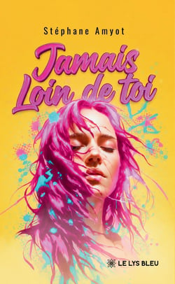 Jamais loin de toi