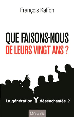 Que faisons-nous de leurs vingt ans ? portrait d'une génération désorientée