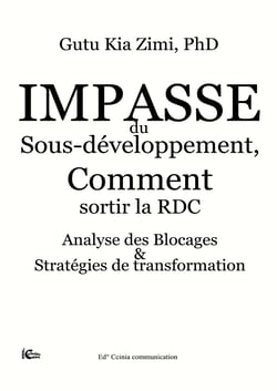 Impasse du Sous-développement, comment sortir la RDC / Analyses des blocages et stratégies de transf