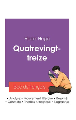 Reussir son bac de francais 2027 : analyse du roman quatrevingt-treize de victor hugo
