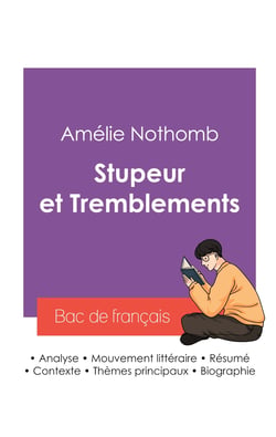 Reussir son bac de francais 2027 : analyse du roman stupeur et tremblements de amelie nothomb