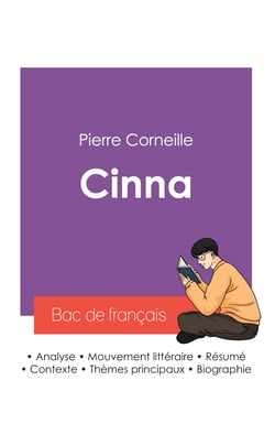 Reussir son bac de francais 2027 : analyse de la piece cinna de corneille