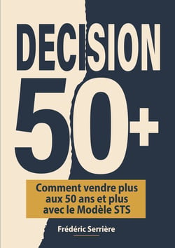 Decision 50 - comment vendre plus aux 50 ans